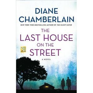 The Last House on the Street -- Diane Chamberlain